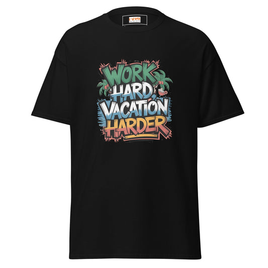 Work Hard Vacation Harder | Holiday T-Shirt - Black - T-Shirts Online