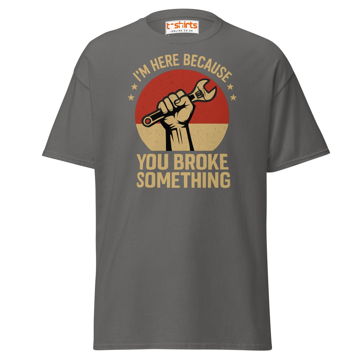 You Broke Something T-Shirt – Fixer’s Propaganda Tee - Charcoal - T-Shirts Online