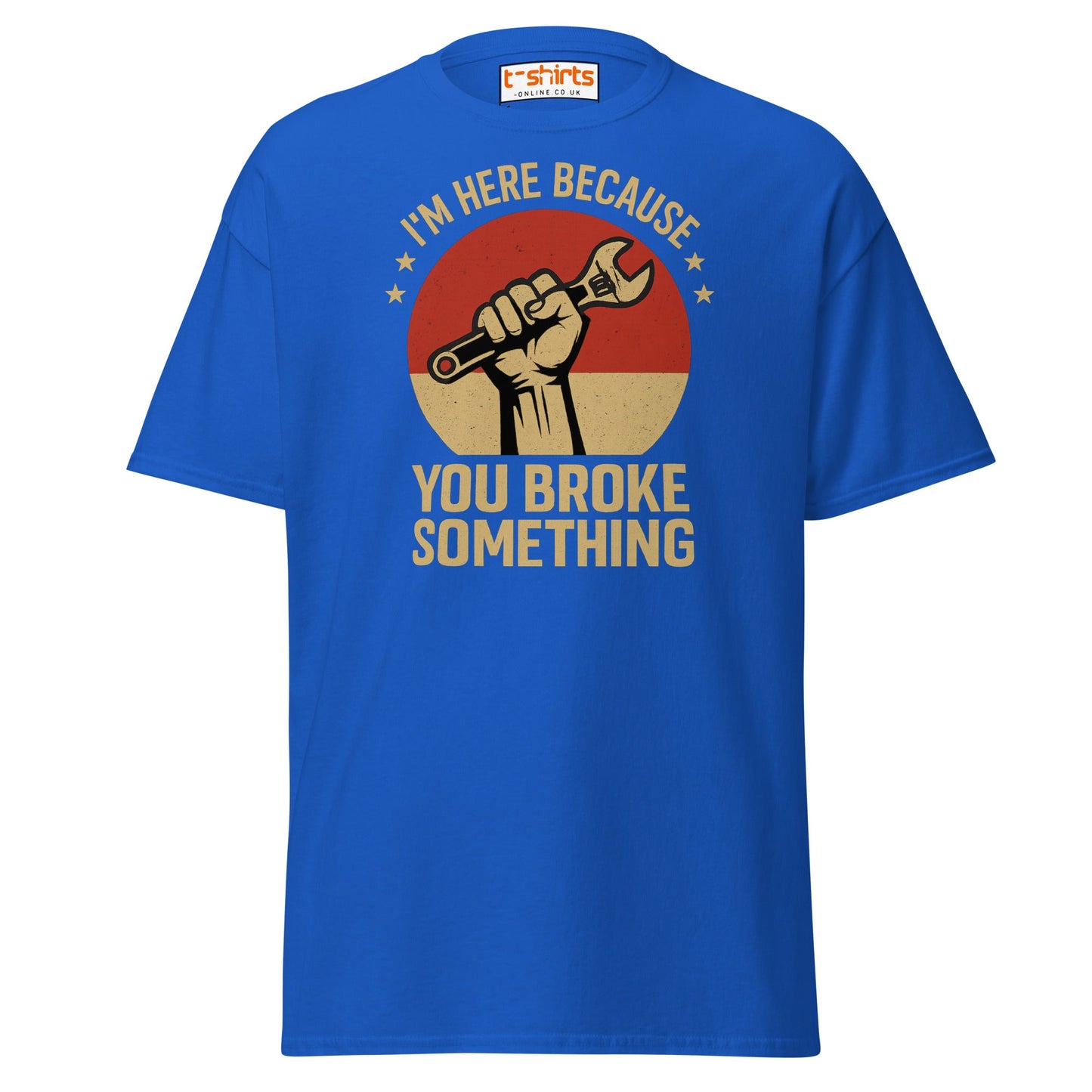 You Broke Something T-Shirt – Fixer’s Propaganda Tee - Royal - T-Shirts Online
