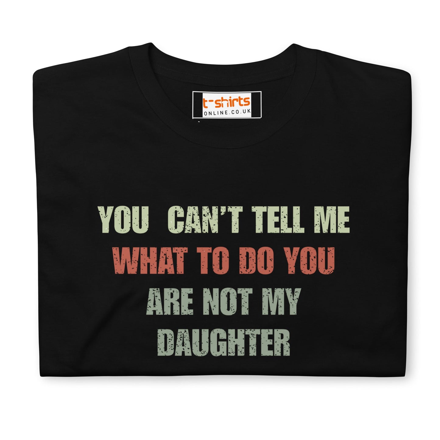 You Can't Tell Me What to Do T-Shirt - Black - T-Shirts Online