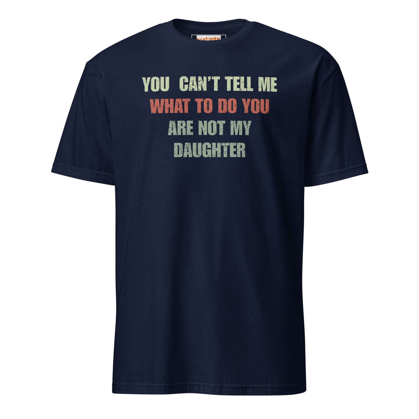 You Can't Tell Me What to Do T-Shirt - Navy - T-Shirts Online