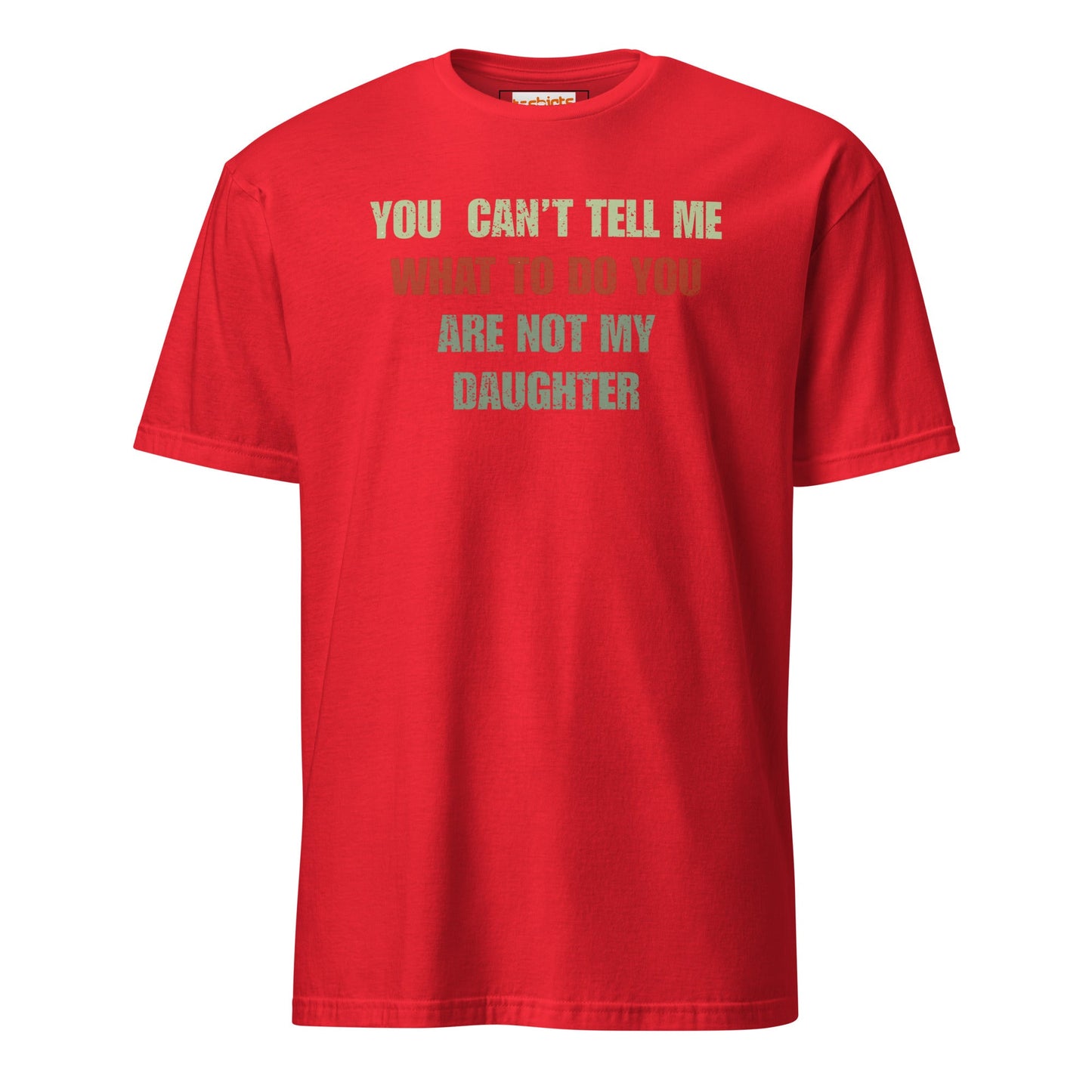 You Can't Tell Me What to Do T-Shirt - Red - T-Shirts Online