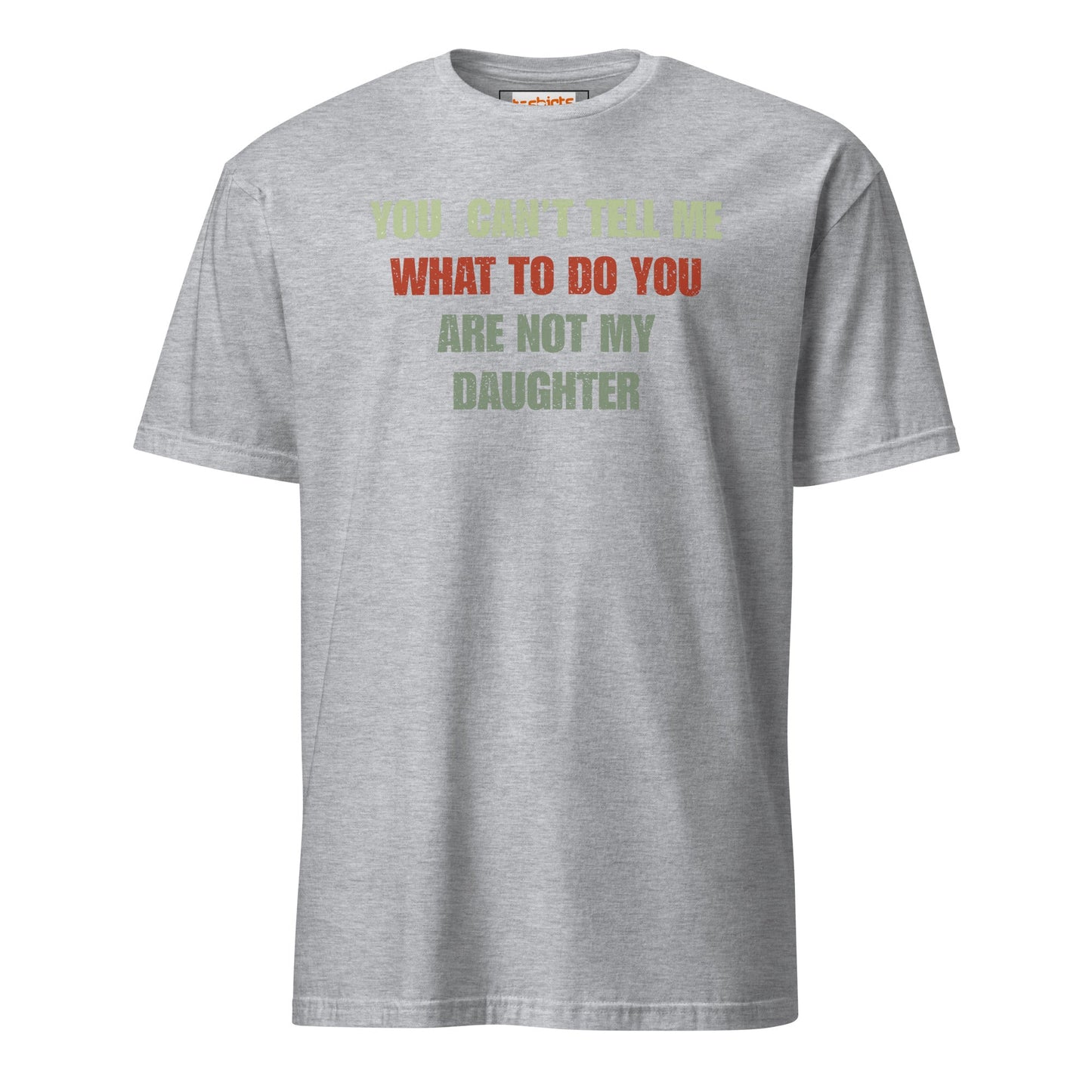 You Can't Tell Me What to Do T-Shirt - Sport Grey - T-Shirts Online