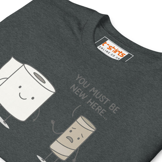 You Must Be New Here T-Shirt | Funny Toilet Tee - Natural - T-Shirts Online