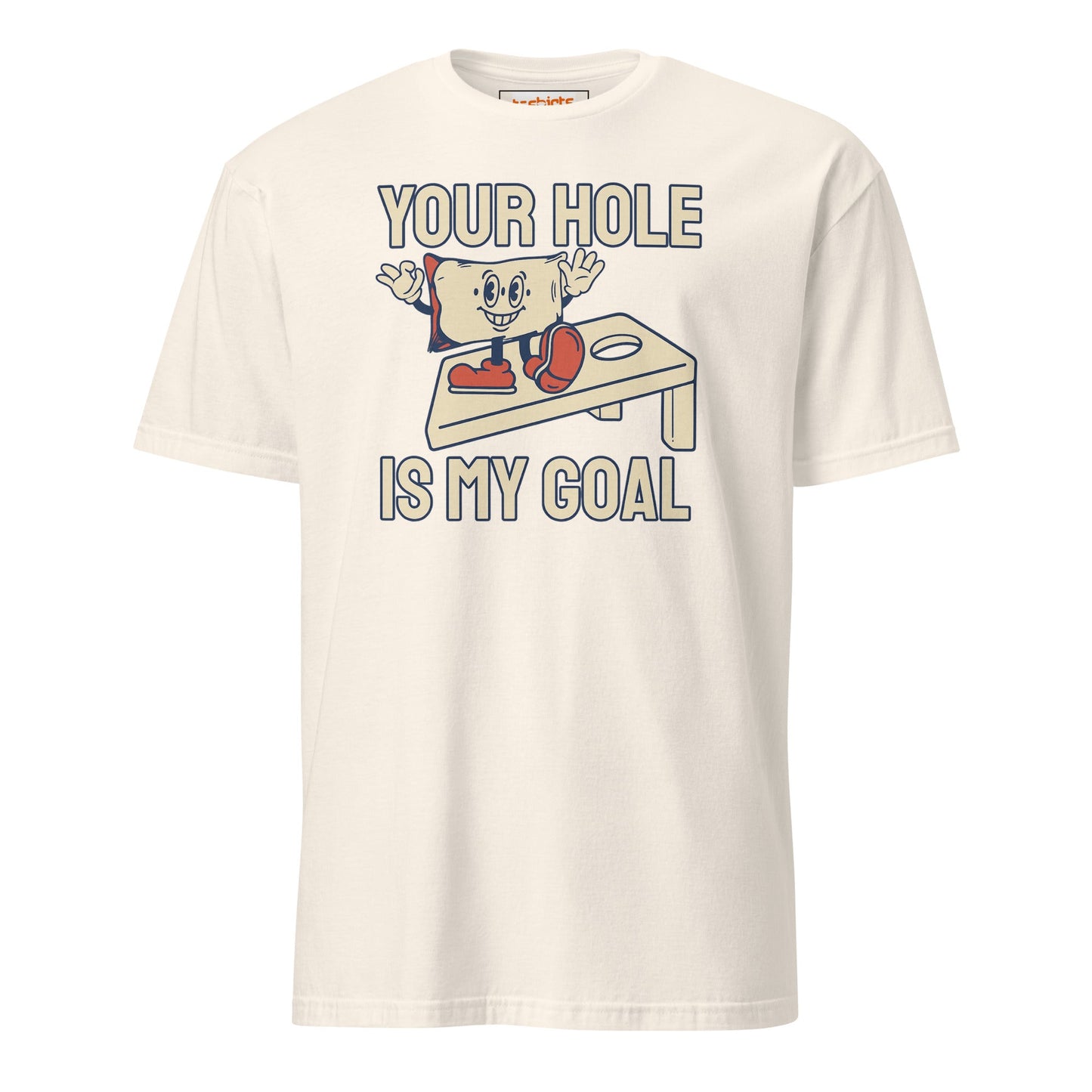 Your Hole is My Goal T-Shirt | Adult Humour Tee - Natural - T-Shirts Online
