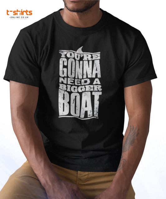 You’re Gonna Need a Bigger Boat T-Shirt - Black - T-Shirts Online