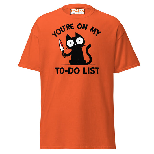 You're On My To - Do List Funny Cat T-Shirt - Orange - T-Shirts Online