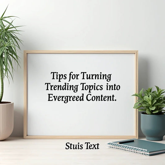 Tips for Turning Trending Topics into Evergreen Content - T-Shirts Online