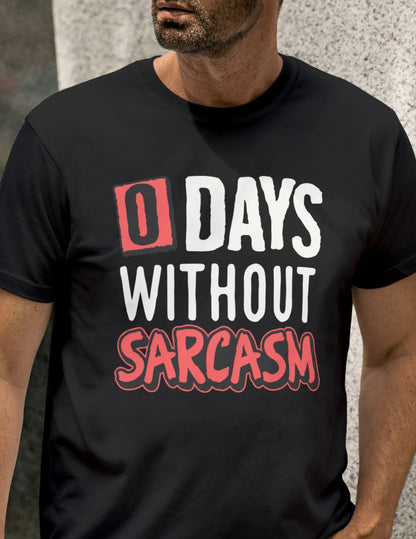 0 Days Without Sarcasm | Funny T-Shirt - Black - T-Shirts Online
