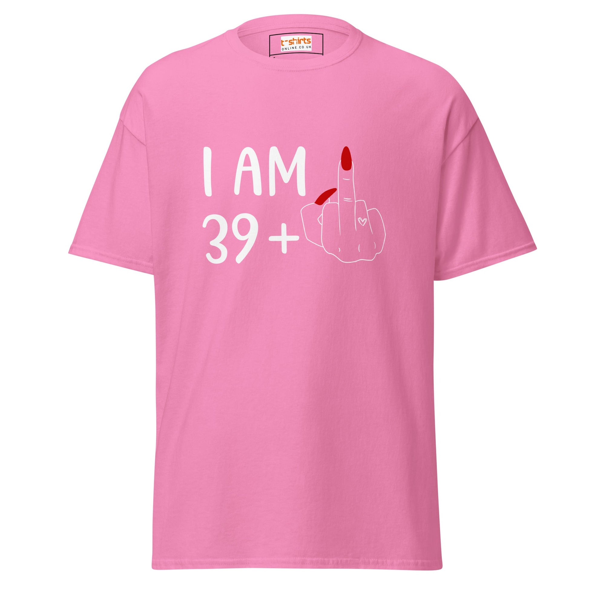 39 + 1 Birthday T-shirt | 40th Birthday Tee - Azalea - T-Shirts Online