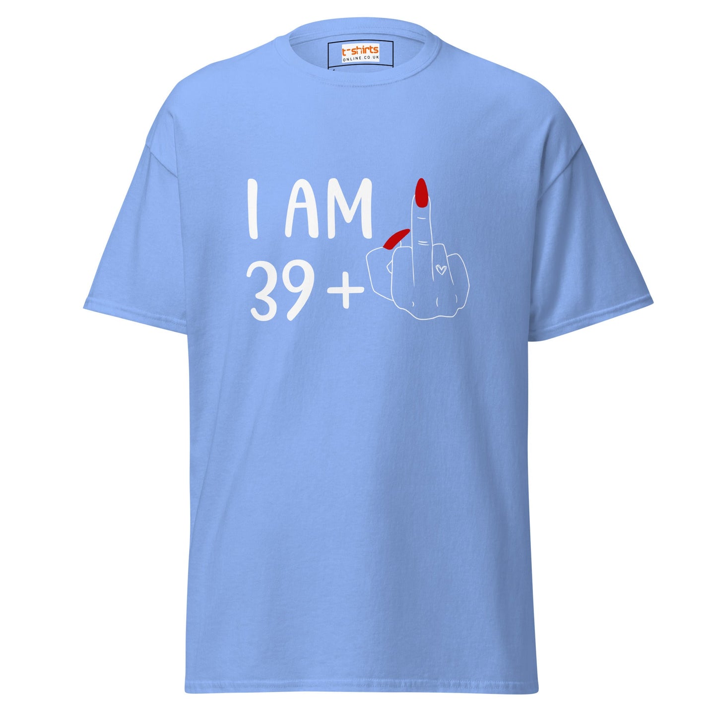 39 + 1 Birthday T-shirt | 40th Birthday Tee - Carolina Blue - T-Shirts Online