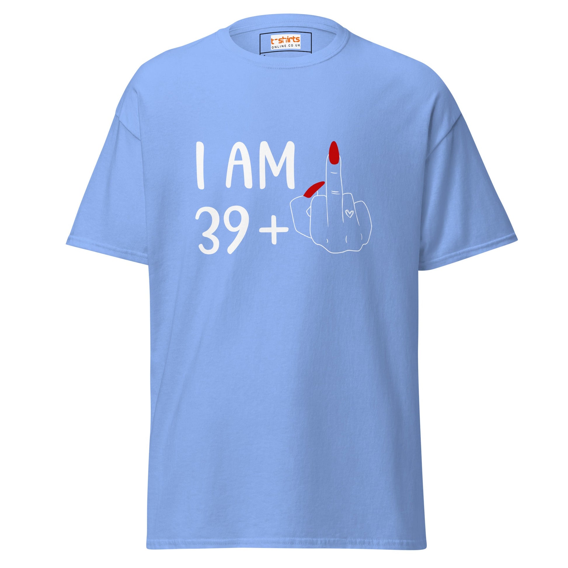 39 + 1 Birthday T-shirt | 40th Birthday Tee - Carolina Blue - T-Shirts Online