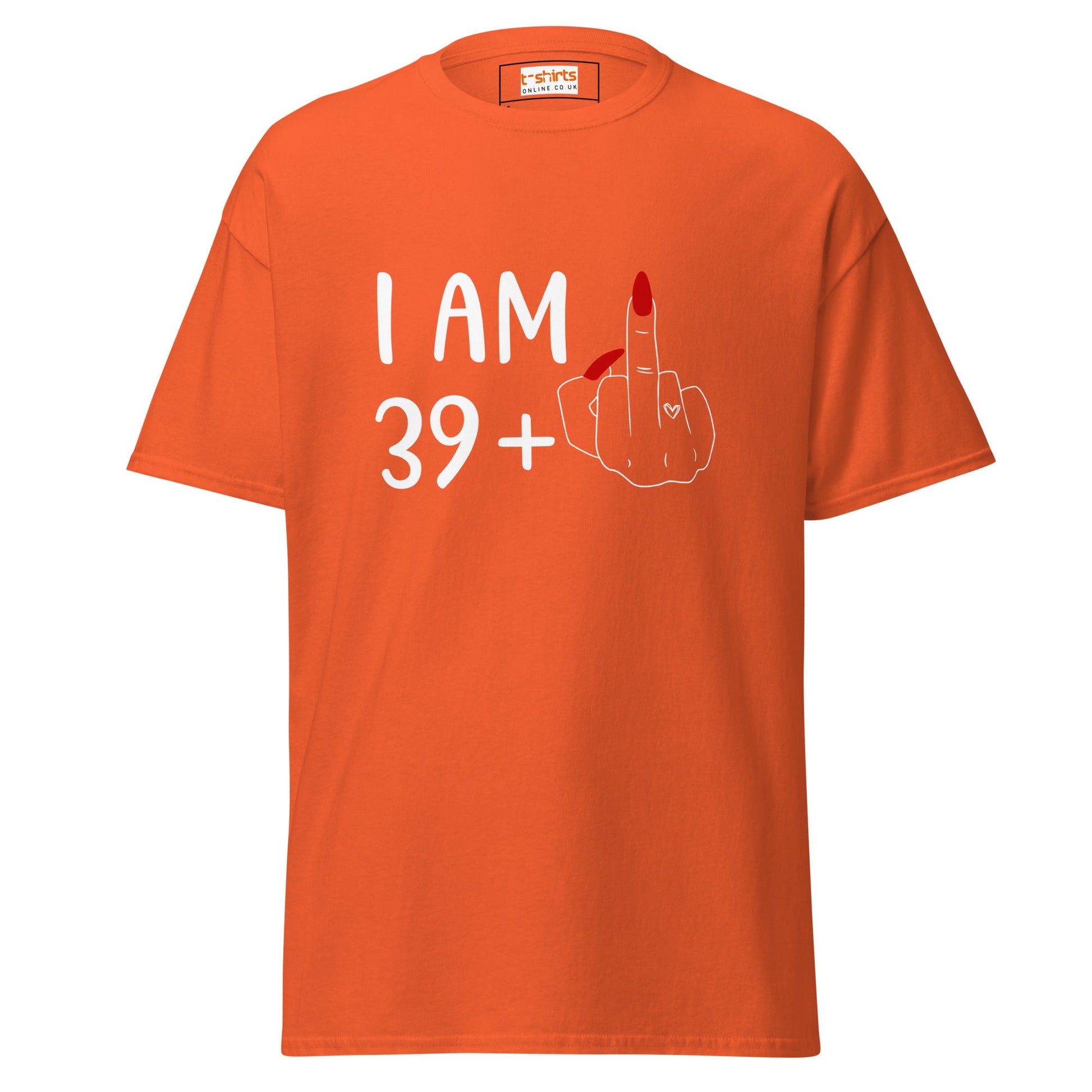 39 + 1 Birthday T-shirt | 40th Birthday Tee - Orange - T-Shirts Online