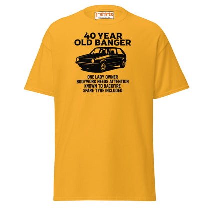 40 Year Old Banger T-Shirt – Funny Classic Car Birthday Tee - Gold - T-Shirts Online