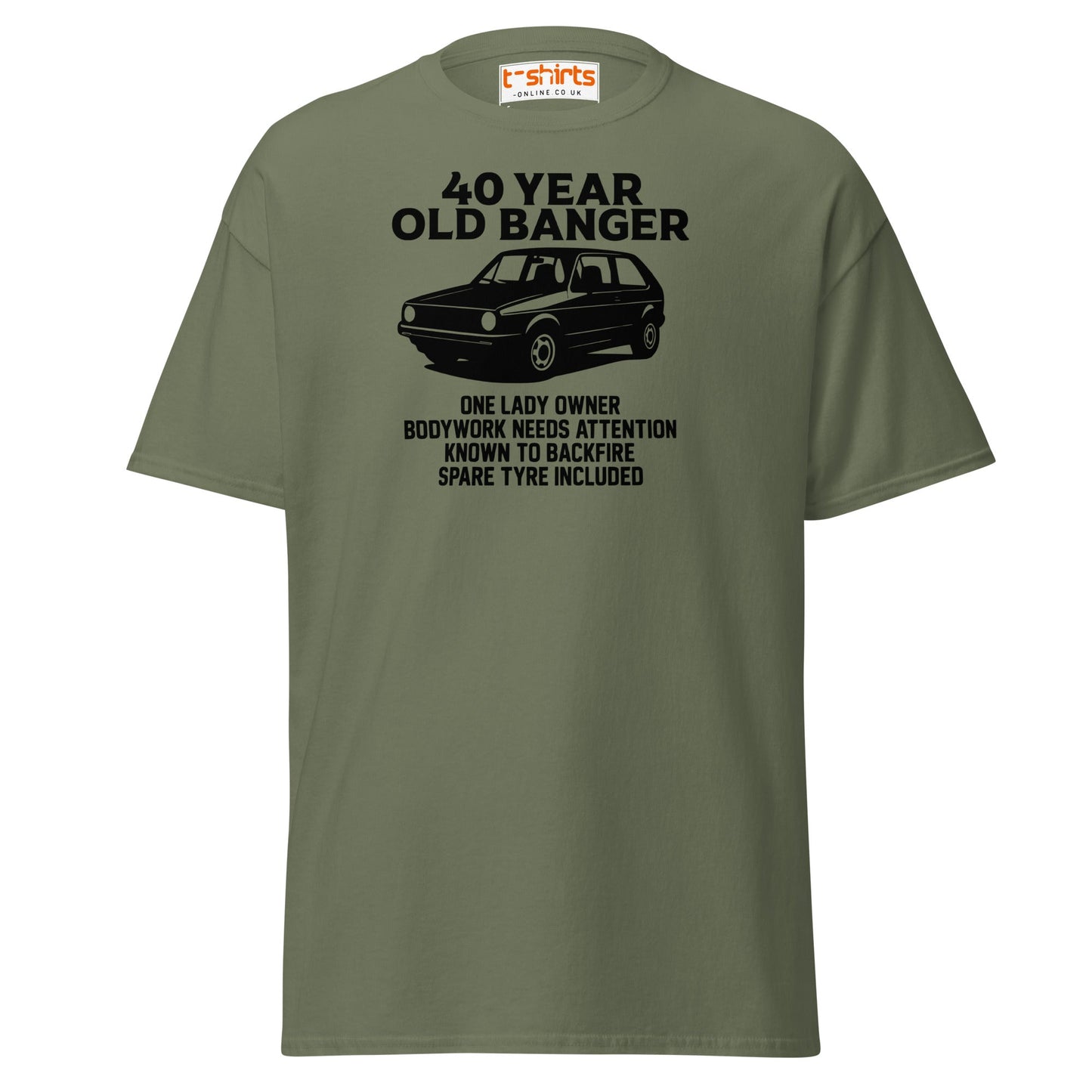 40 Year Old Banger T-Shirt – Funny Classic Car Birthday Tee - Military Green - T-Shirts Online