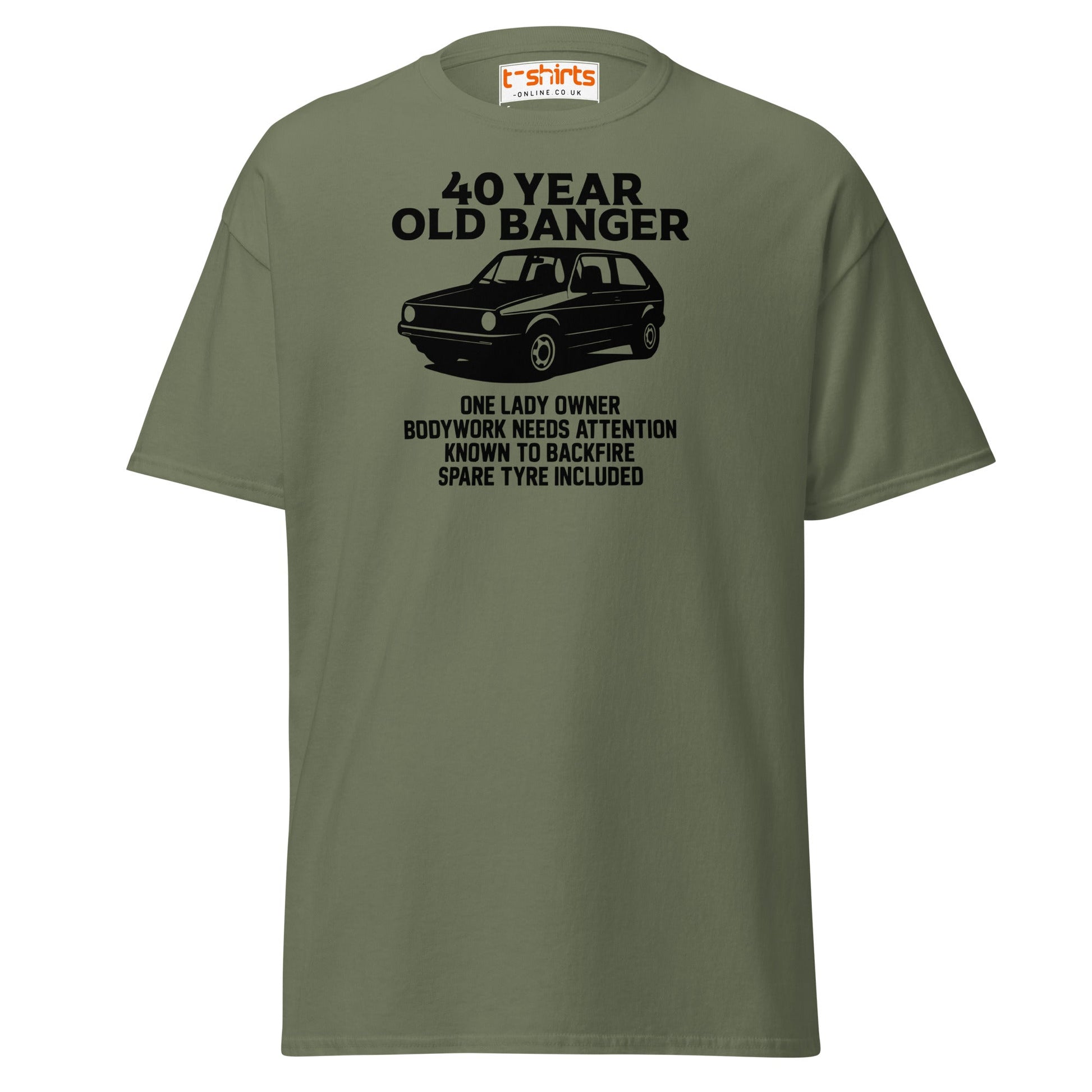 40 Year Old Banger T-Shirt – Funny Classic Car Birthday Tee - Military Green - T-Shirts Online