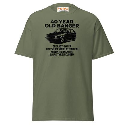40 Year Old Banger T-Shirt – Funny Classic Car Birthday Tee - Military Green - T-Shirts Online