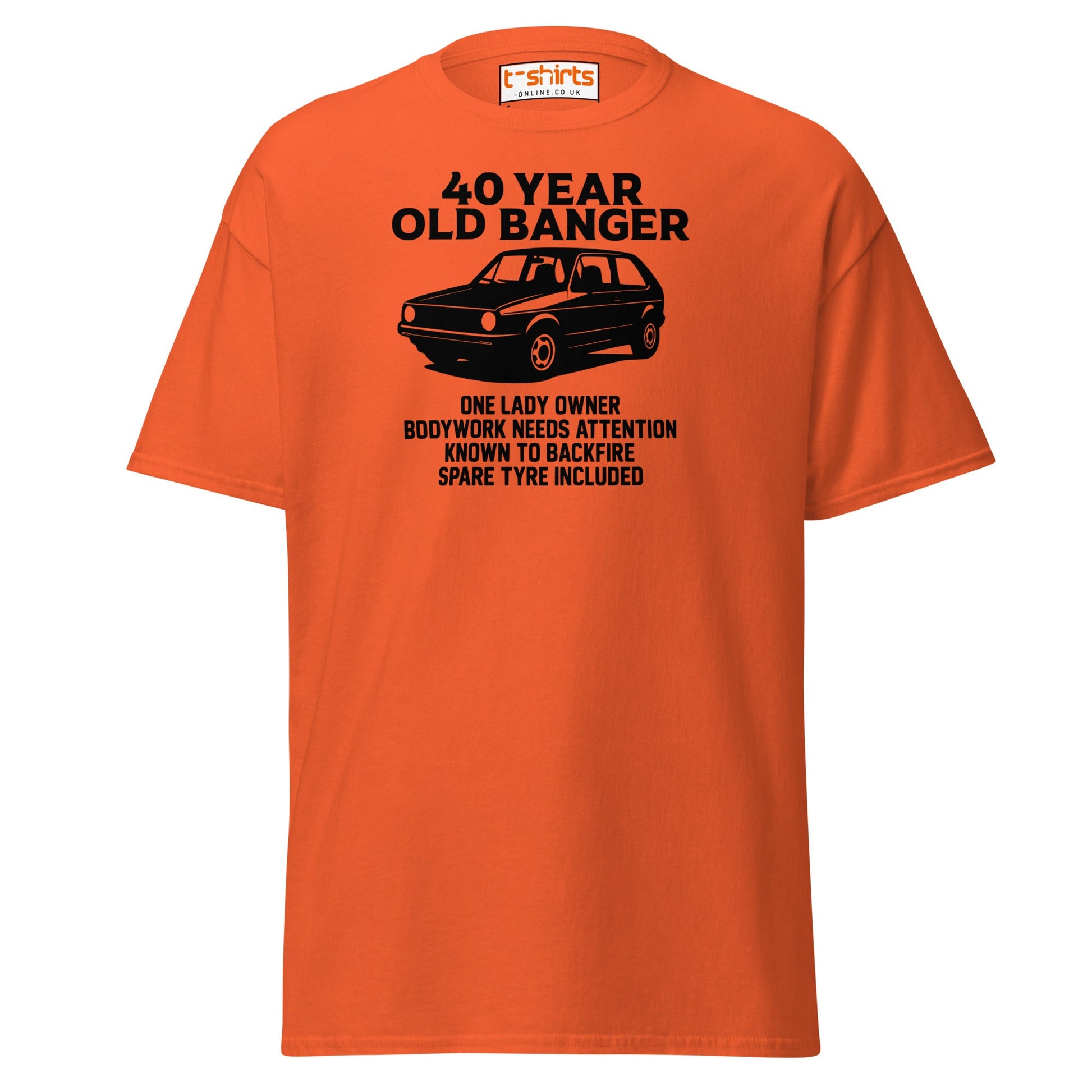 40 Year Old Banger T-Shirt – Funny Classic Car Birthday Tee - Orange - T-Shirts Online