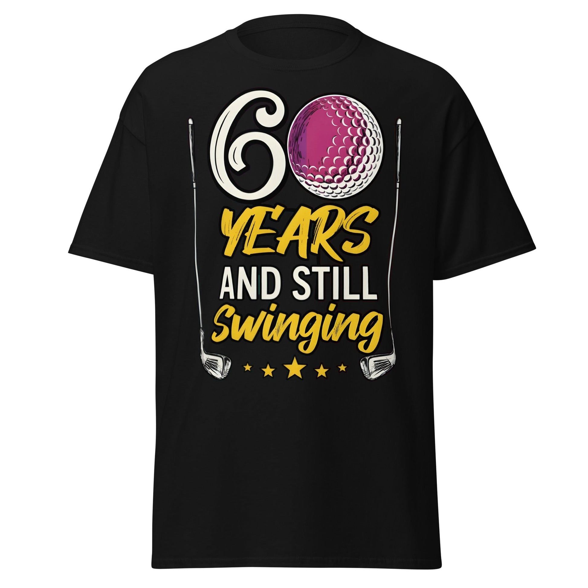60 Years and Still Swinging Golf Birthday T-Shirt - Black - T-Shirts Online