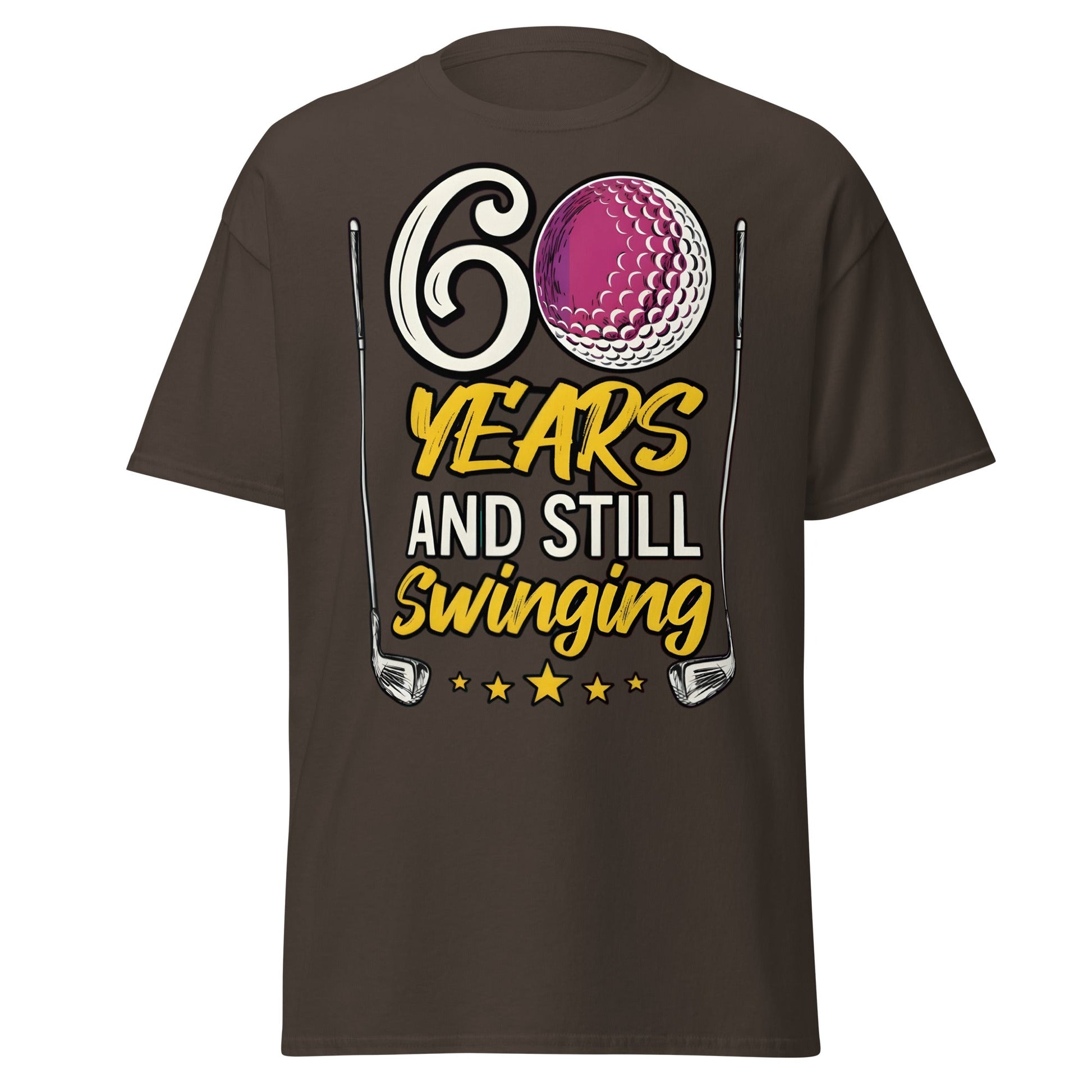 60 Years and Still Swinging Golf Birthday T-Shirt - Dark Chocolate - T-Shirts Online