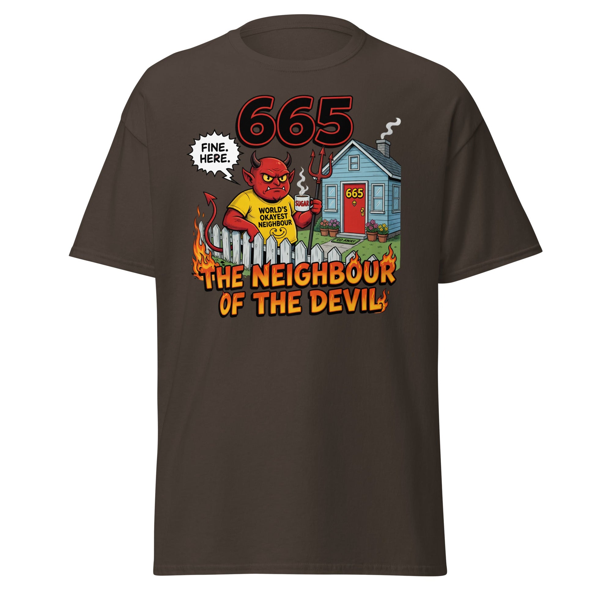 665 The Neighbour of the Devil Funny T-Shirt - Dark Chocolate - T-Shirts Online