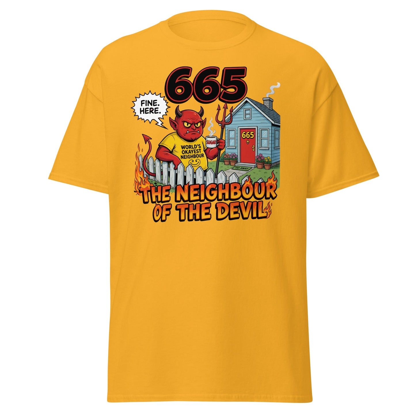 665 The Neighbour of the Devil Funny T-Shirt - Gold - T-Shirts Online