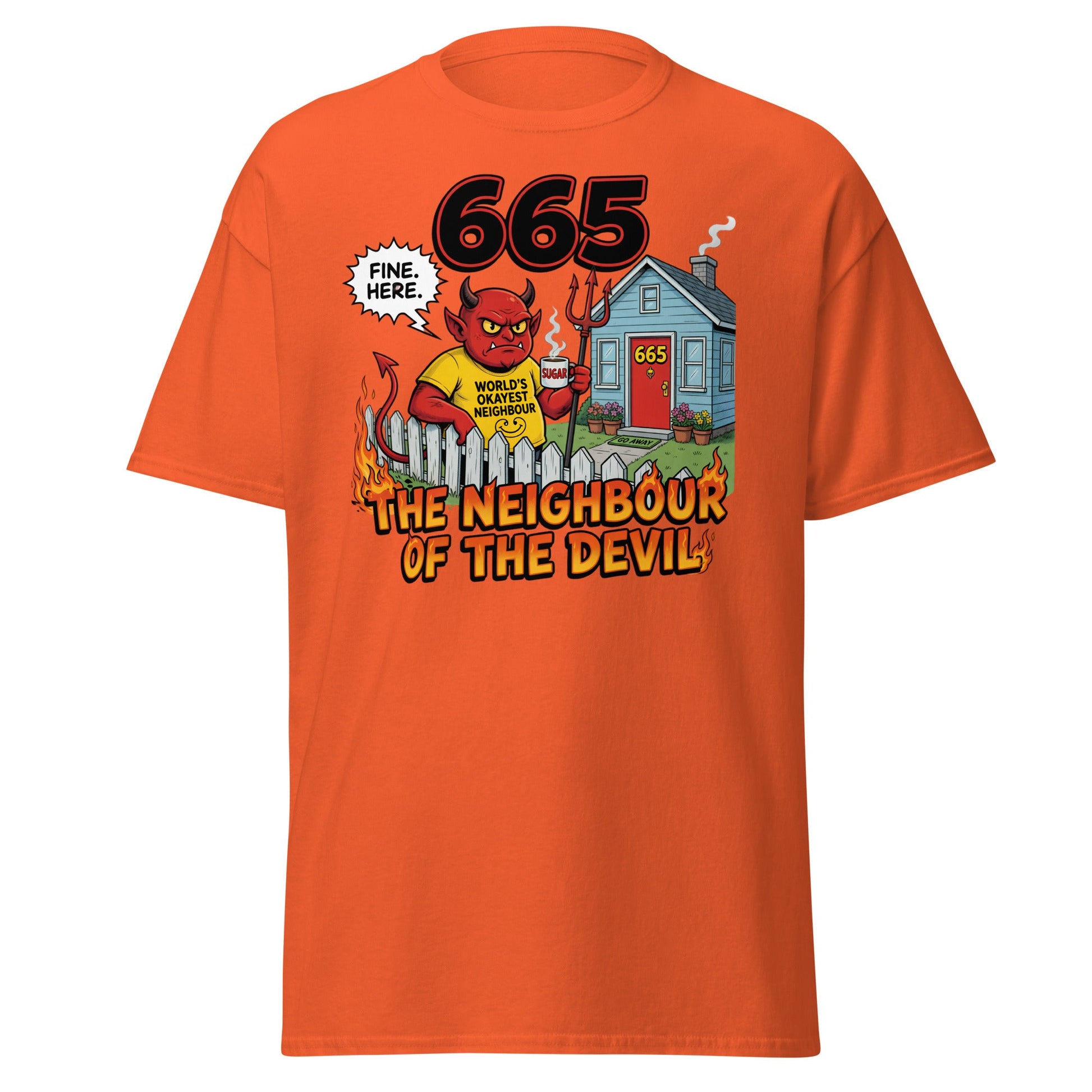 665 The Neighbour of the Devil Funny T-Shirt - Orange - T-Shirts Online