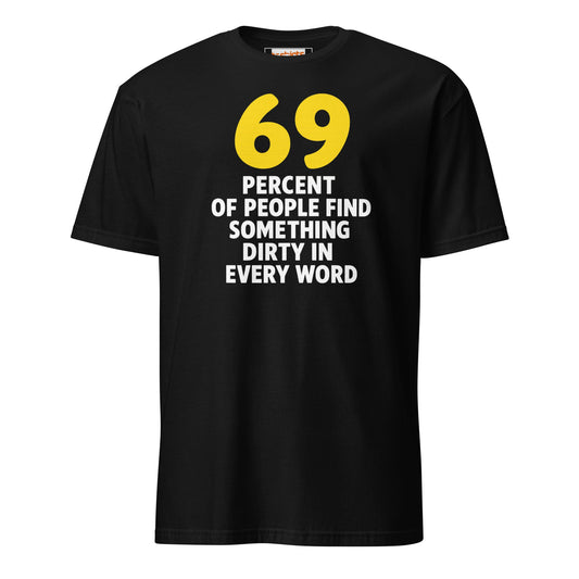 69% of People T-Shirt | Dirty Mind Joke Graphic Tee - Black - T-Shirts Online