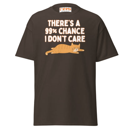 99% Chance I Don’t Care T-Shirt – Funny Cat Tee - Dark Chocolate - T-Shirts Online
