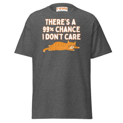 99% Chance I Don’t Care T-Shirt – Funny Cat Tee - Dark Heather - T-Shirts Online