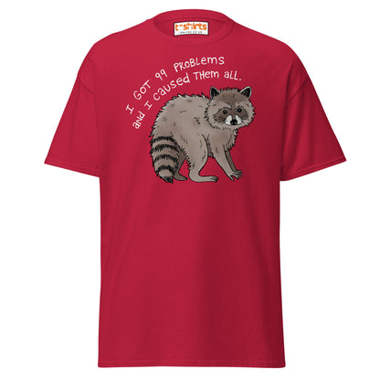 99 Problems Raccoon T-Shirt – Funny Animal Humor Tee - Cardinal - T-Shirts Online