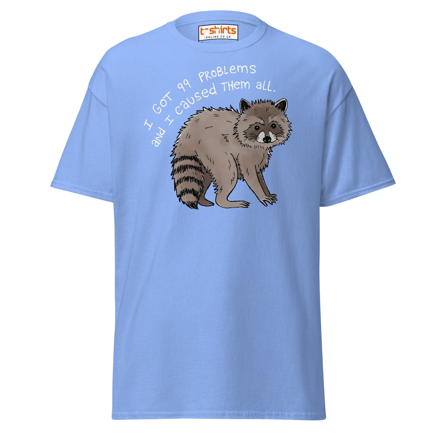 99 Problems Raccoon T-Shirt – Funny Animal Humor Tee - Carolina Blue - T-Shirts Online