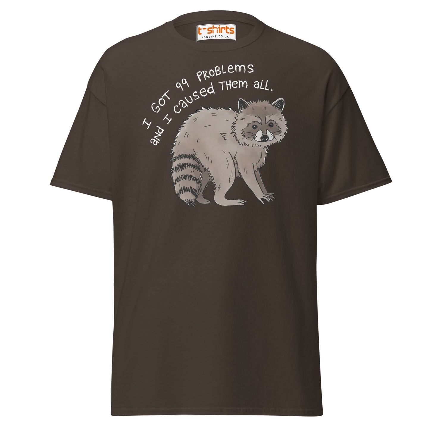 99 Problems Raccoon T-Shirt – Funny Animal Humor Tee - Dark Chocolate - T-Shirts Online