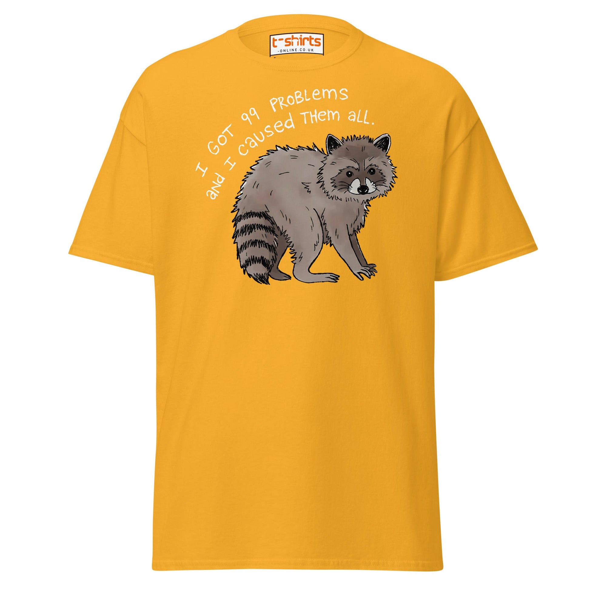 99 Problems Raccoon T-Shirt – Funny Animal Humor Tee - Gold - T-Shirts Online