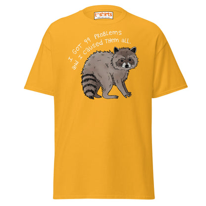 99 Problems Raccoon T-Shirt – Funny Animal Humor Tee - Gold - T-Shirts Online
