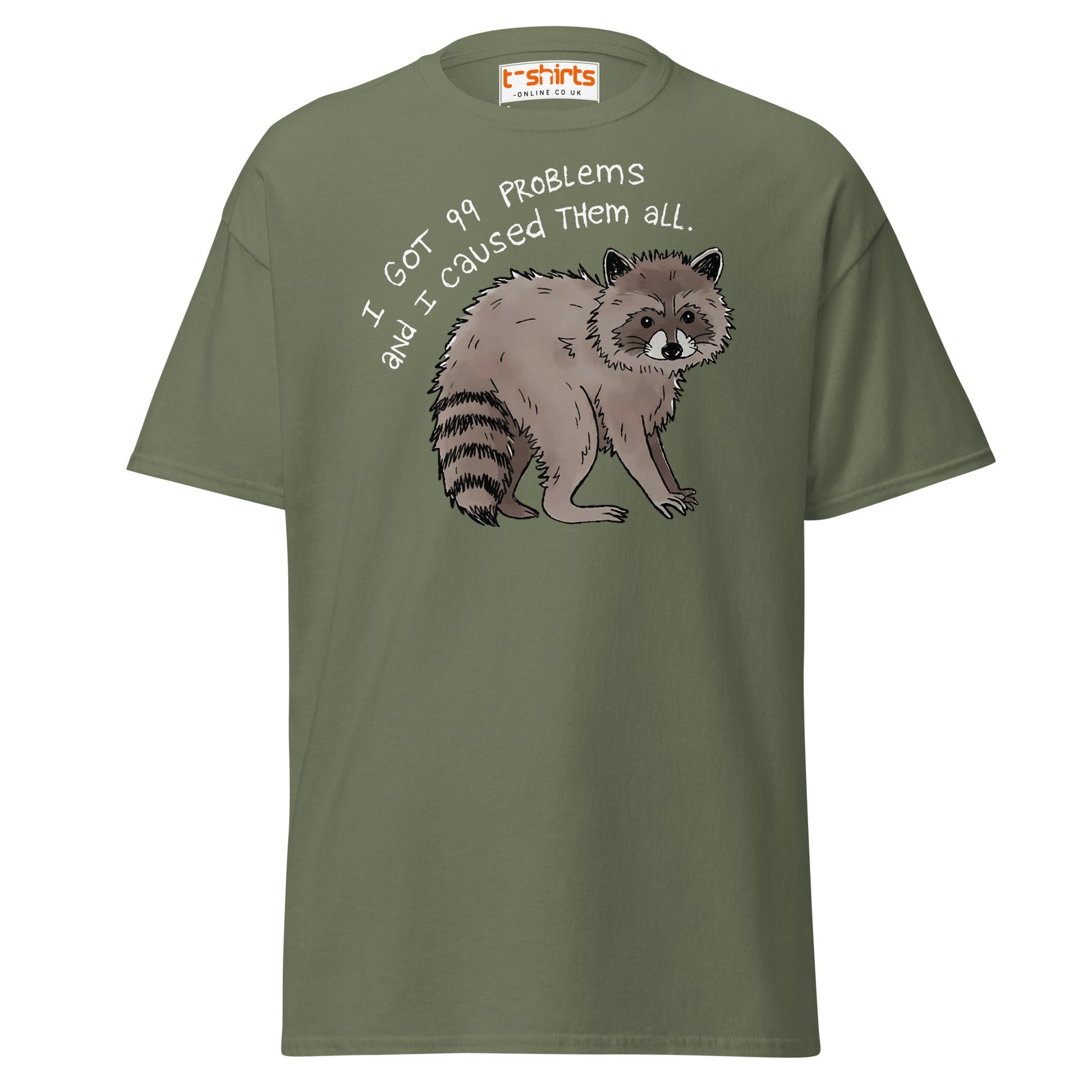 99 Problems Raccoon T-Shirt – Funny Animal Humor Tee - Military Green - T-Shirts Online
