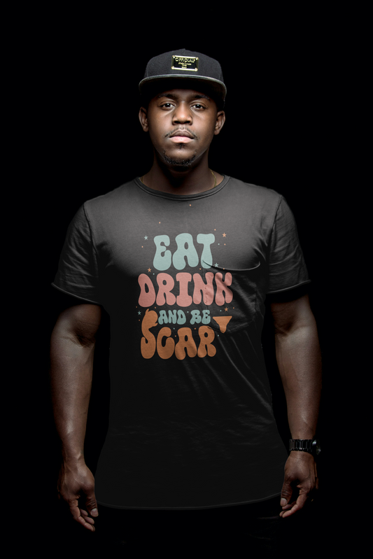 eat drink and be scary t shit