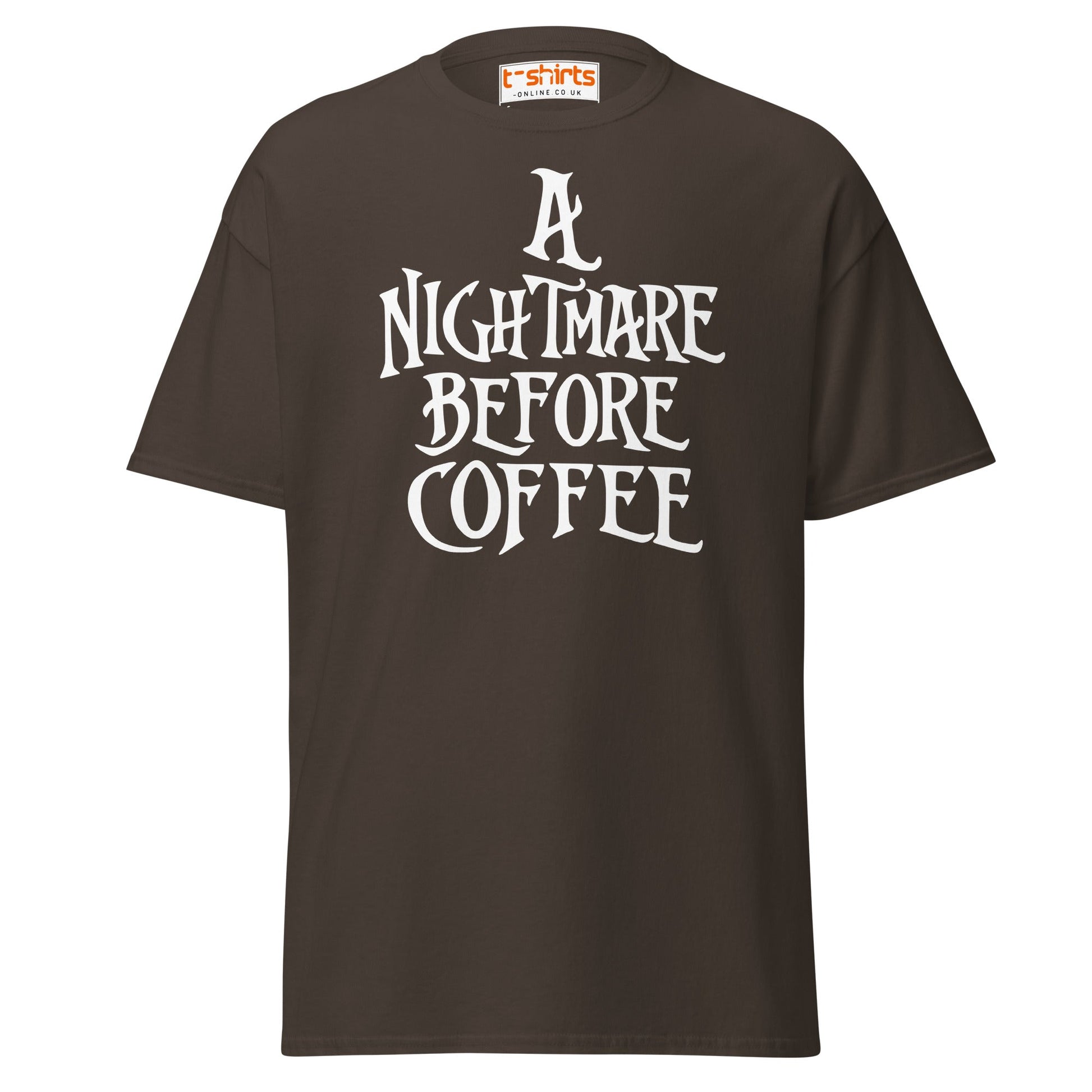 A Nightmare Before Coffee T-Shirt - Dark Chocolate - T-Shirts Online