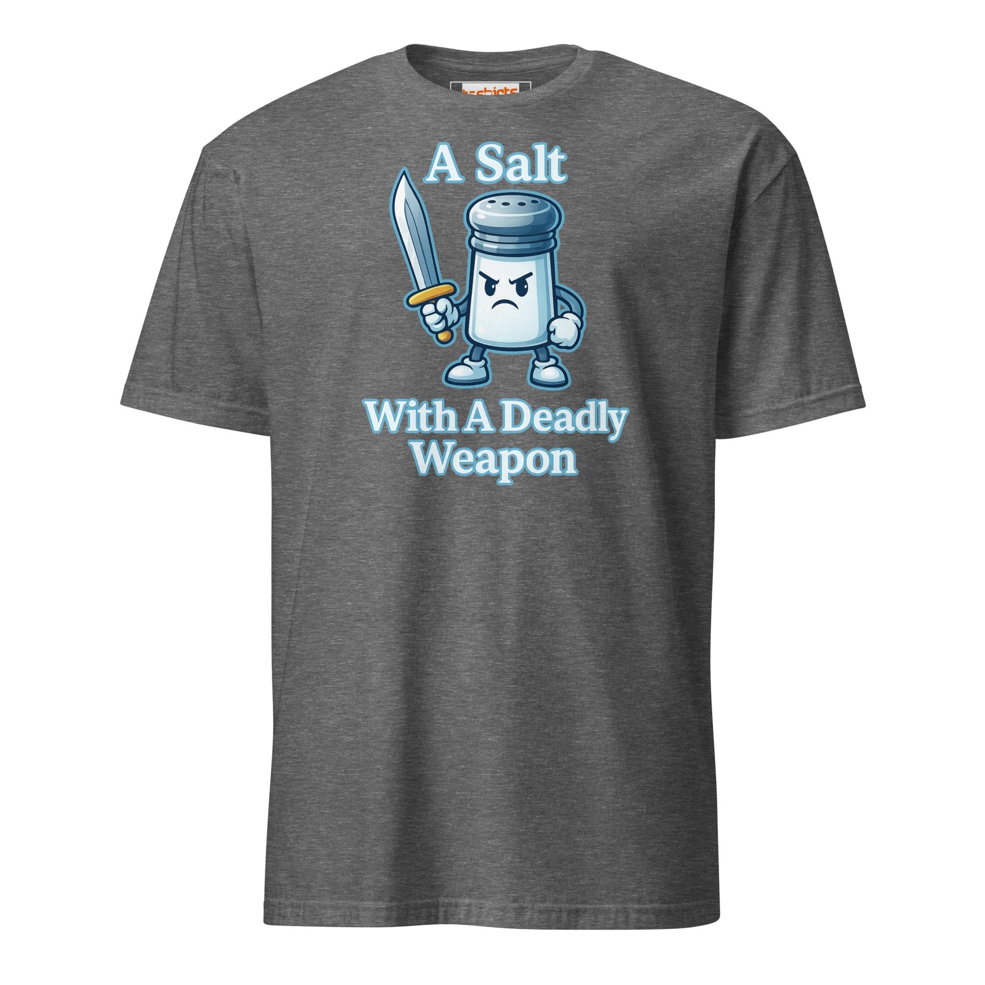 A Salt With a Deadly Weapon T-Shirt | Funny Pun Tee - Graphite Heather - T-Shirts Online