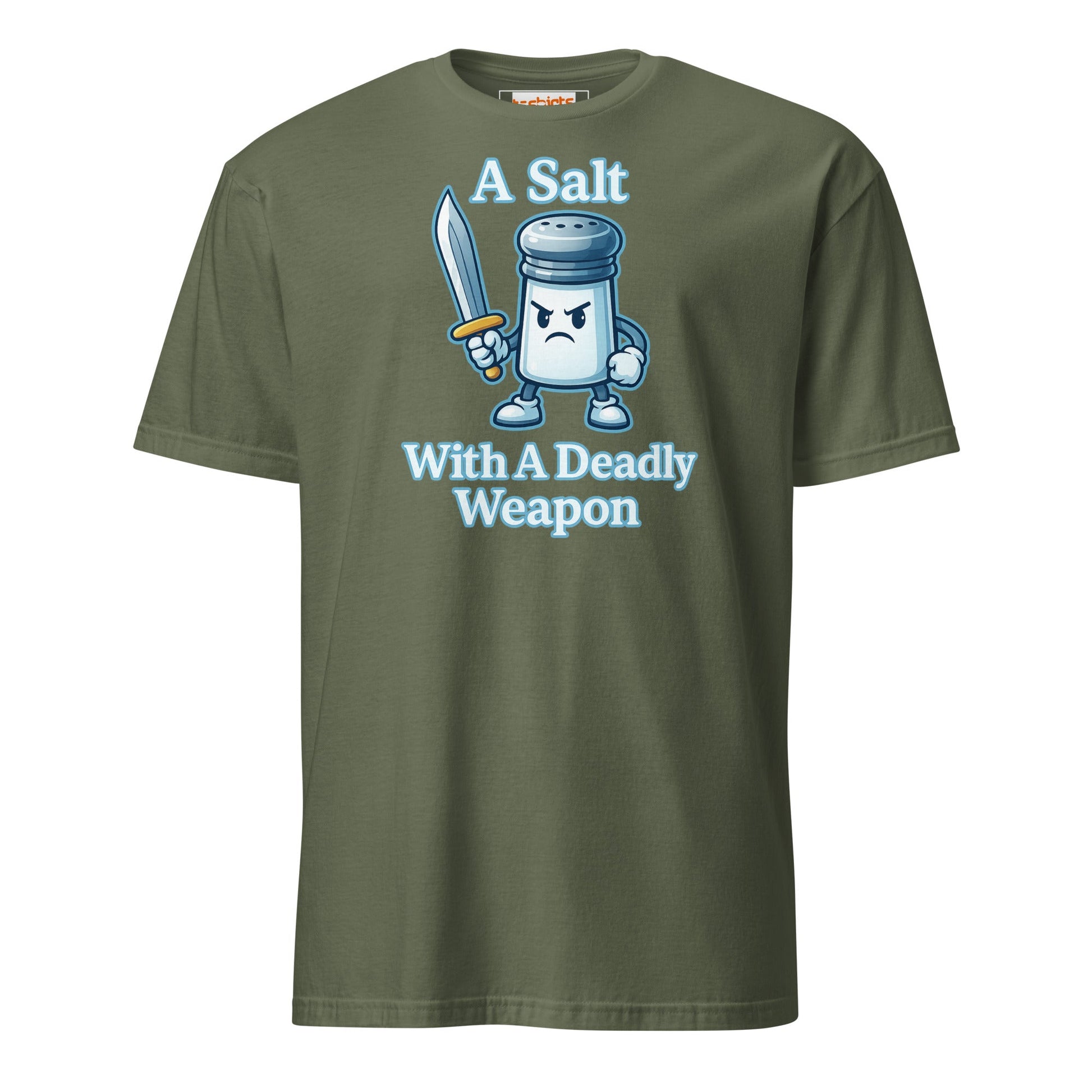 A Salt With a Deadly Weapon T-Shirt | Funny Pun Tee - Military Green - T-Shirts Online