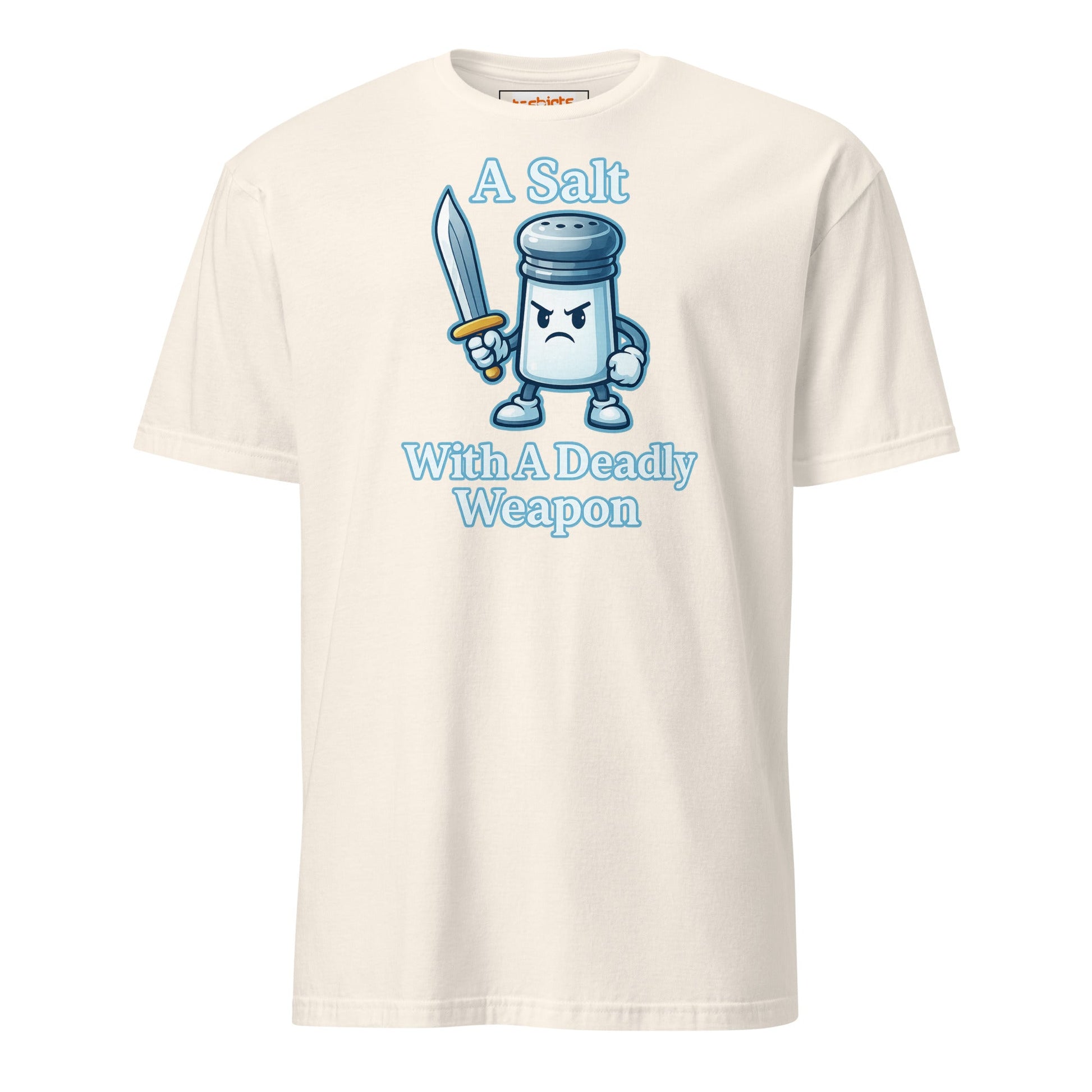 A Salt With a Deadly Weapon T-Shirt | Funny Pun Tee - Natural - T-Shirts Online