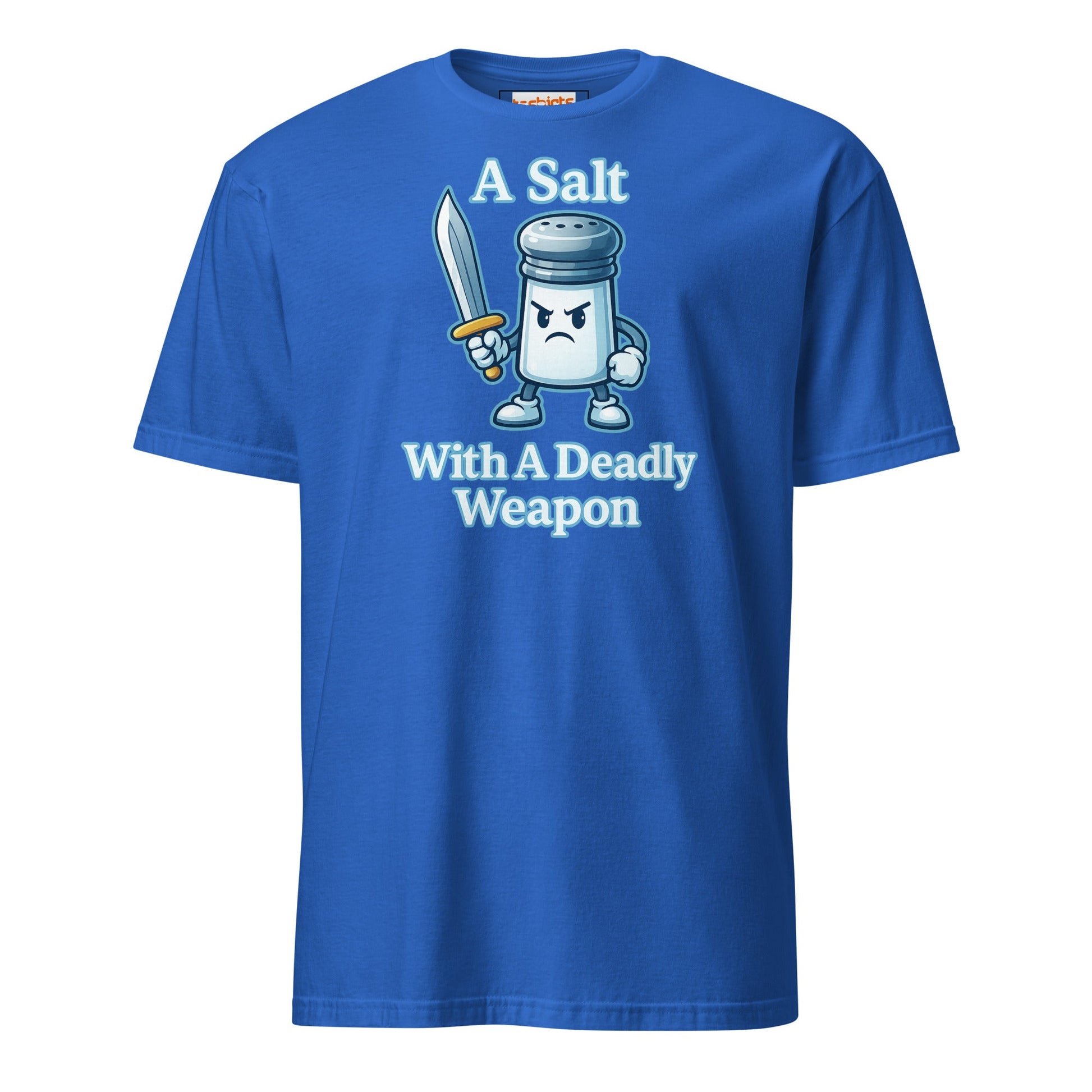 A Salt With a Deadly Weapon T-Shirt | Funny Pun Tee - Royal - T-Shirts Online