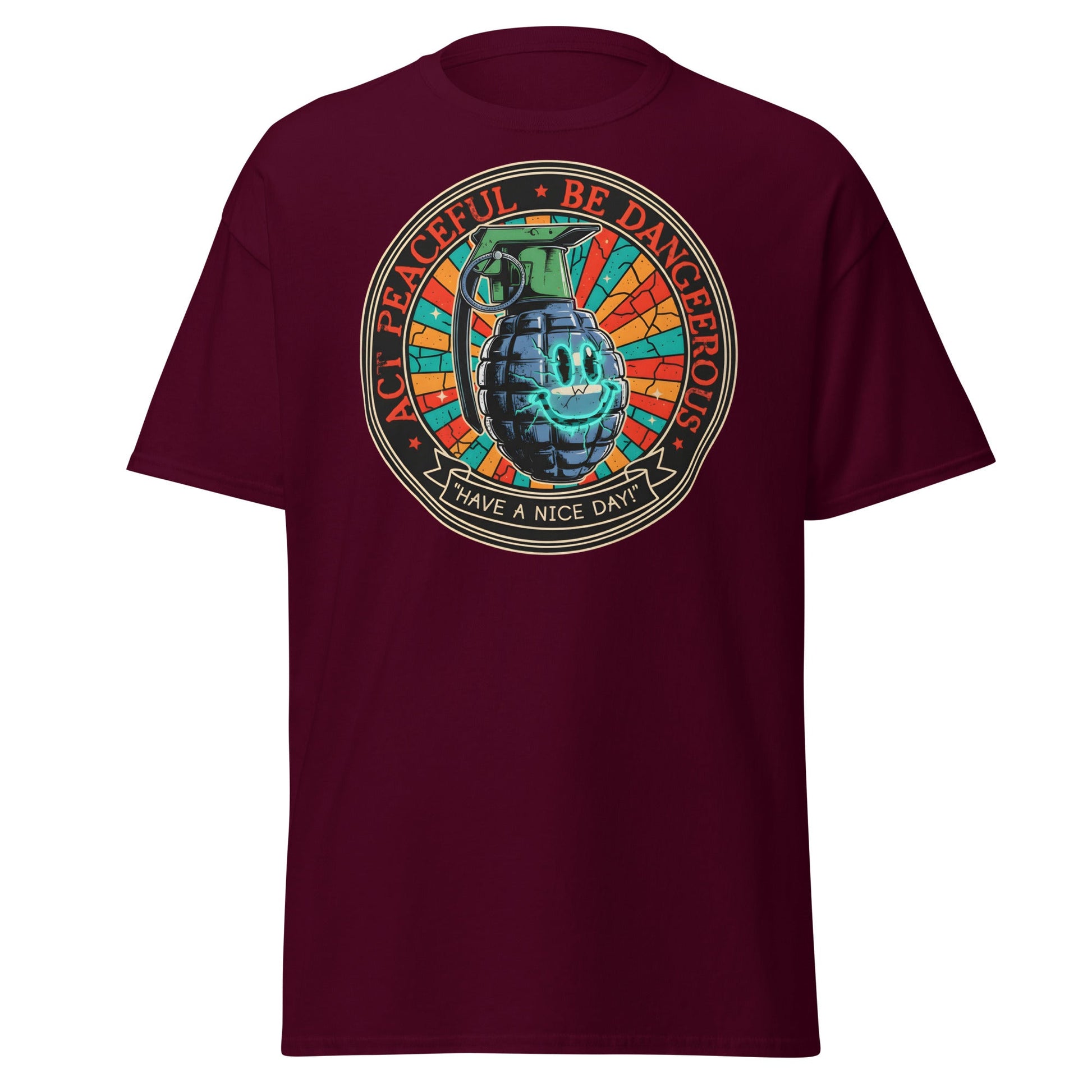 Act Peaceful Be Dangerous T-Shirt | Dark Humor Grenade Tee - Maroon - T-Shirts Online