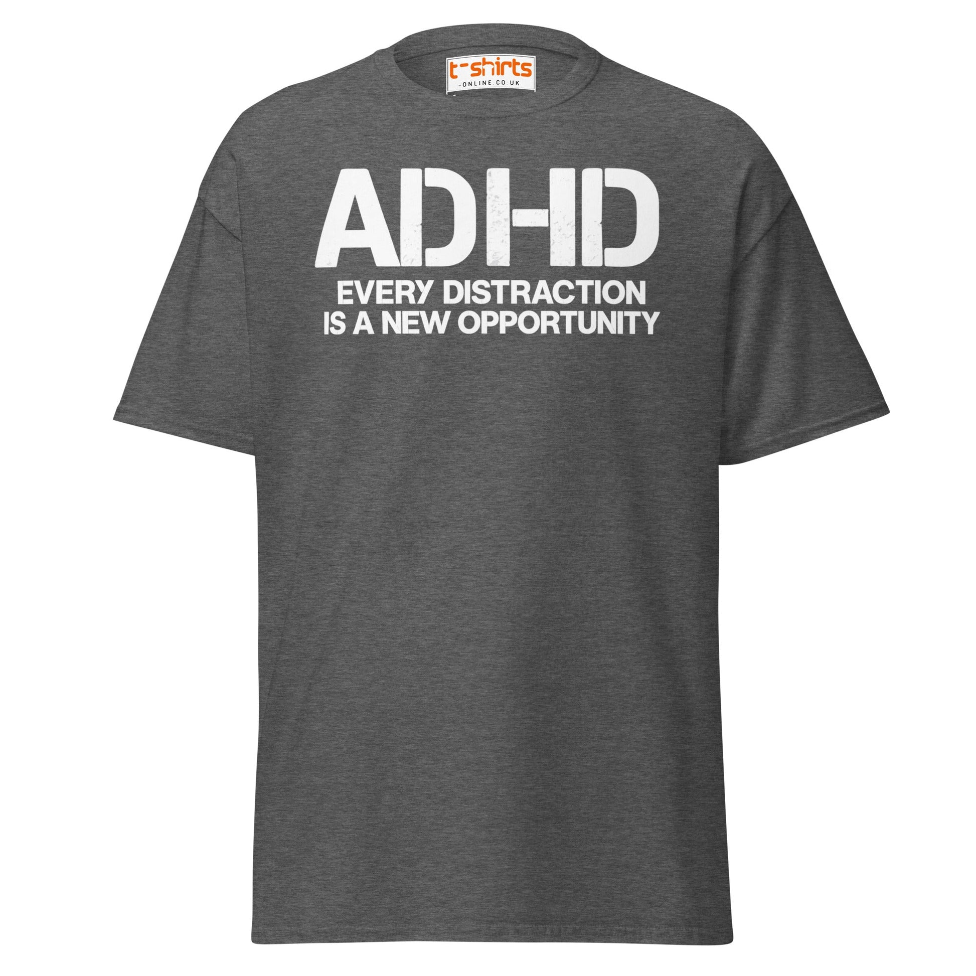 ADHD Distraction Opportunity Funny T-Shirt - Dark Heather - T-Shirts Online
