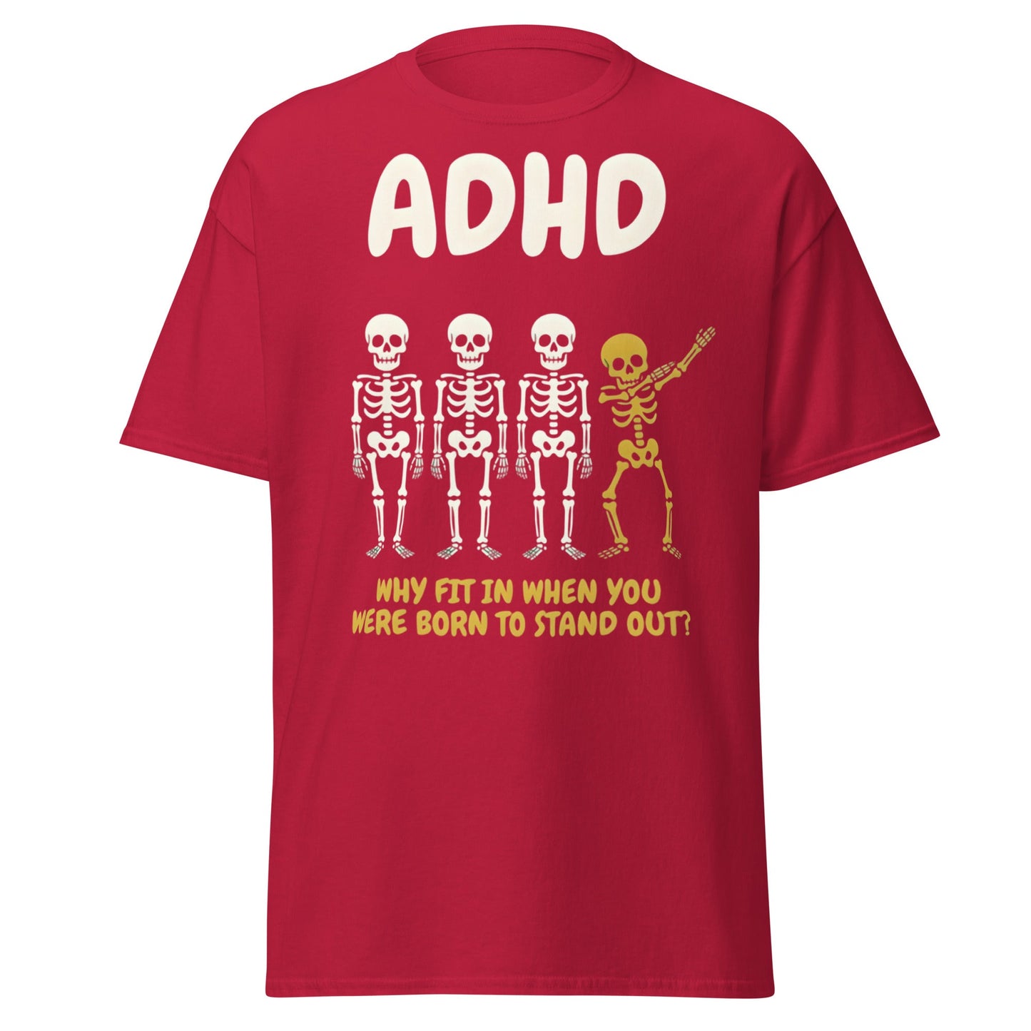 ADHD Skeleton Dabbing T-Shirt - Born to Stand Out Tee - Cardinal - T-Shirts Online