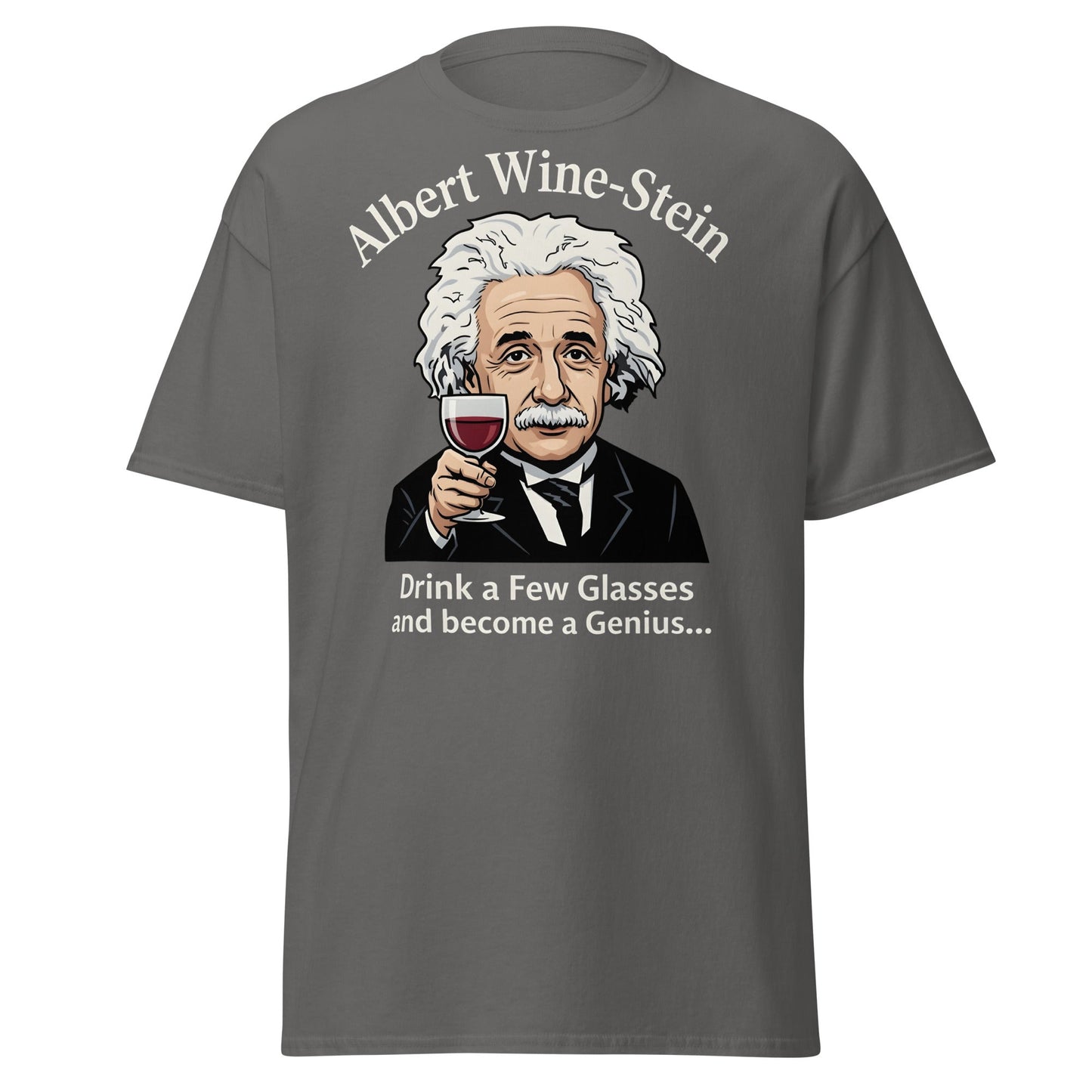 Albert Wine - Stein Funny Einstein Wine Lover T-Shirt - Charcoal - T-Shirts Online