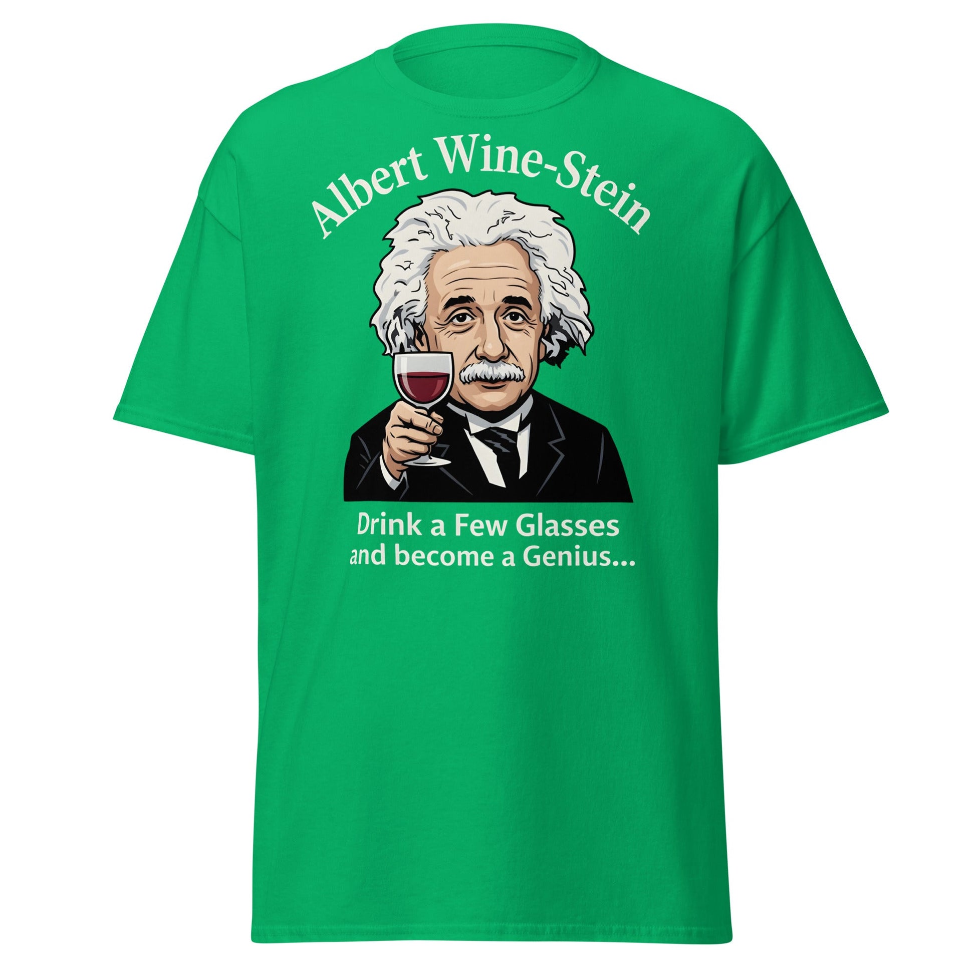 Albert Wine - Stein Funny Einstein Wine Lover T-Shirt - Irish Green - T-Shirts Online
