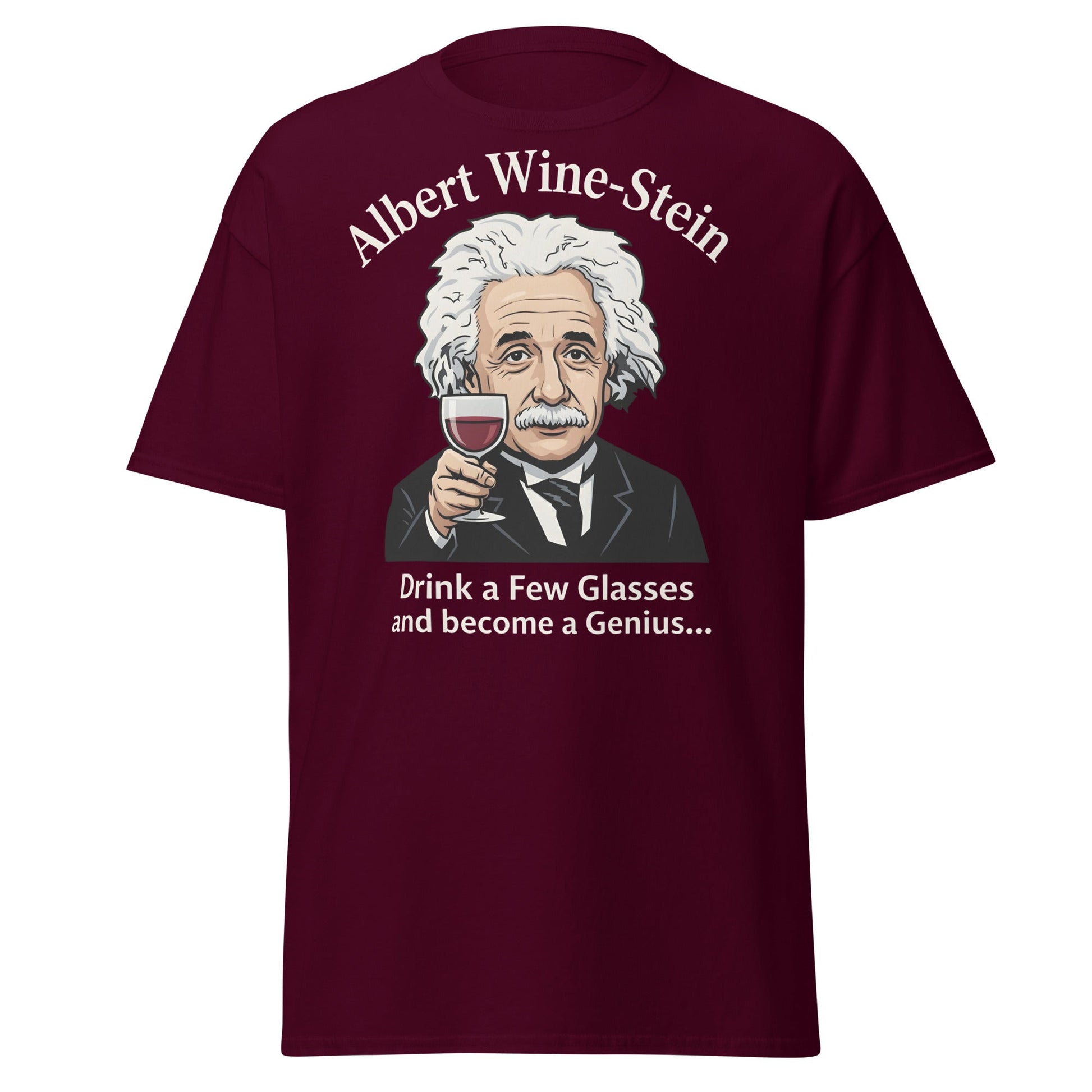 Albert Wine - Stein Funny Einstein Wine Lover T-Shirt - Maroon - T-Shirts Online