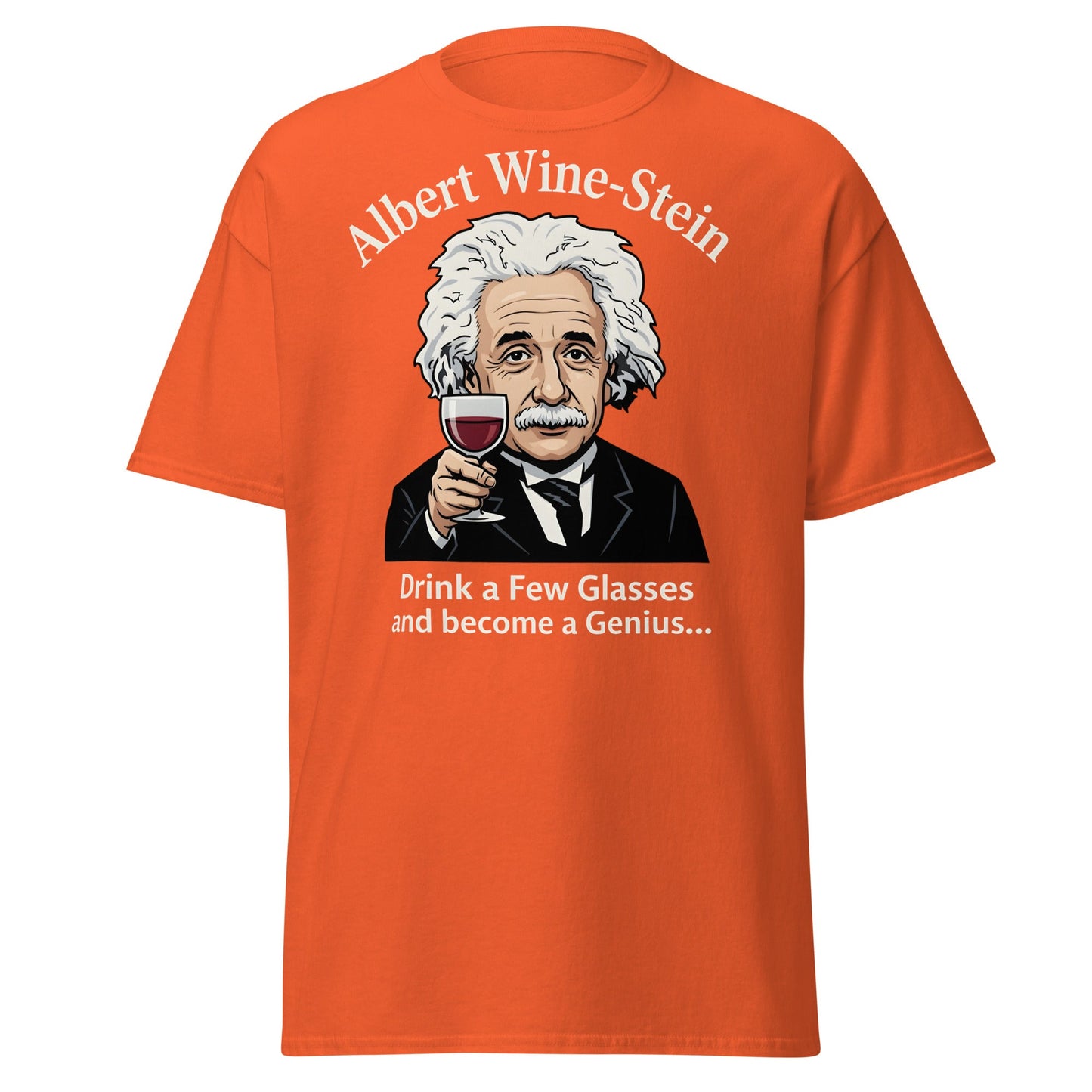 Albert Wine - Stein Funny Einstein Wine Lover T-Shirt - Orange - T-Shirts Online