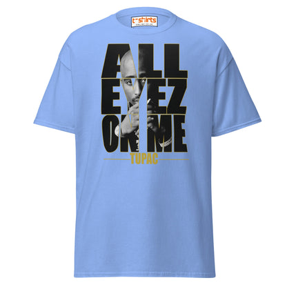 All Eyez On Me T-Shirt | Hip Hop Style Graphic Tee - Carolina Blue - T-Shirts Online